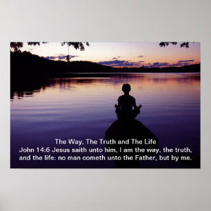 The Way, The Truth and The Life John 14:6 Jesus Poster