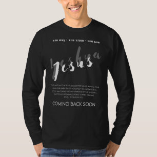The Way The Truth The Life Jesus Coming Back Soon T-Shirt