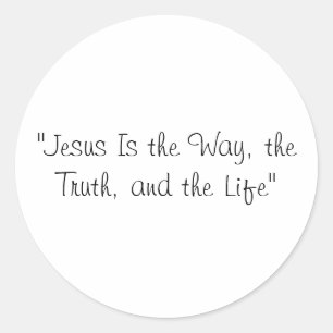 "The Way, The Truth, The Life – Sticker" Classic Round Sticker