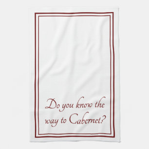 The Way to Cabernet Funny Wine Quote Tea Towel