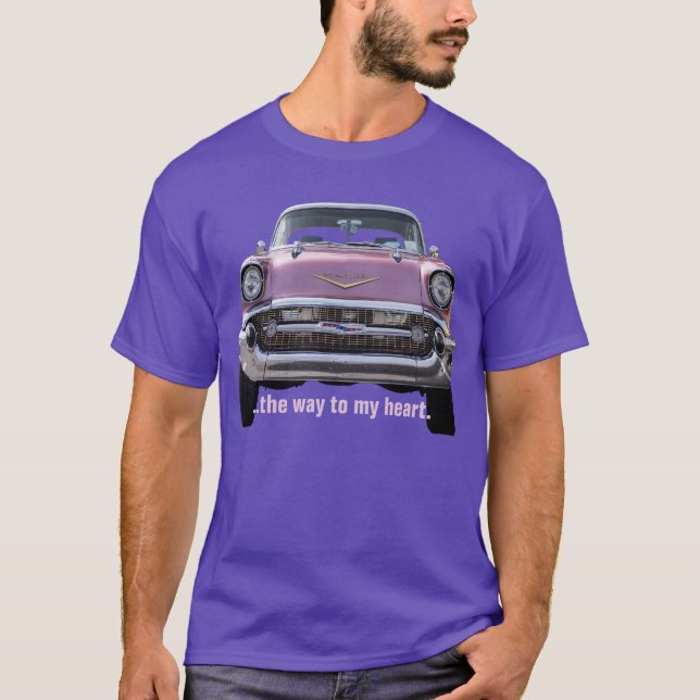 "...the way to my heart" '57 Chevy Bel Air T-SHIRT (Front)