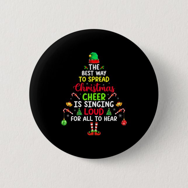 The Way To Spread Christmas Cheer Is Singing Loud  6 Cm Round Badge (Front)