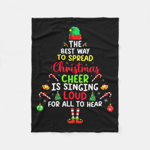 The Way To Spread Christmas Cheer Is Singing Loud Fleece Blanket