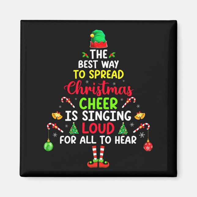 The Way To Spread Christmas Cheer Is Singing Loud  Magnet (Front)