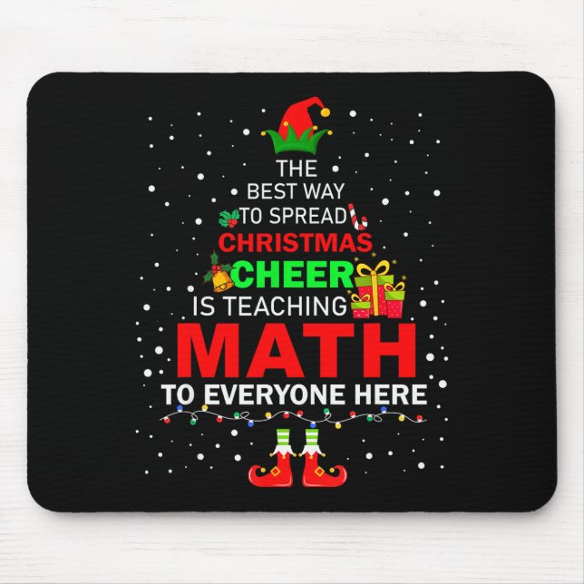 The Way To Spread Christmas Cheer Is Teaching Math Mouse Mat (Front)