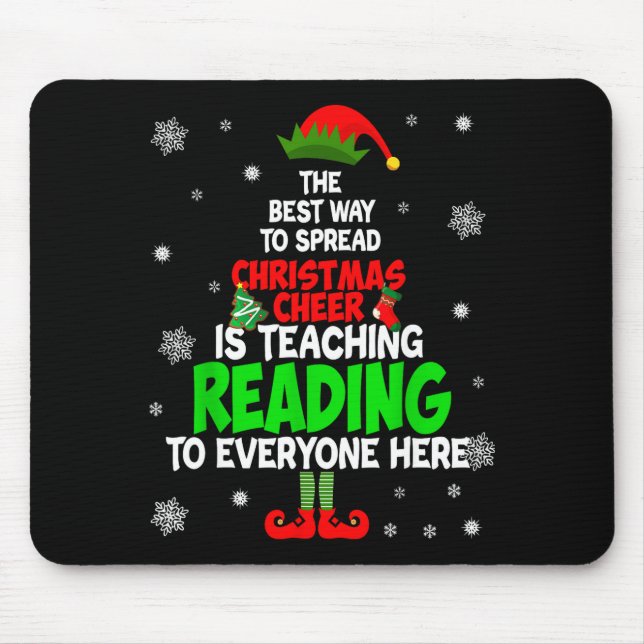 The Way To Spread Christmas Cheer Is Teaching Read Mouse Mat (Front)
