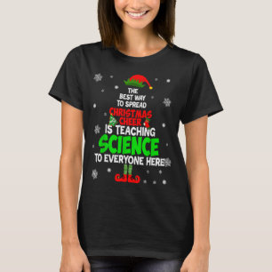 The Way To Spread Christmas Cheer Is Teaching Scie T-Shirt