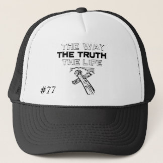 The-Way-Truth-And-Life Hat, #77 - Customised Trucker Hat