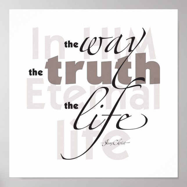 The Way • Truth • Life Poster (Front)