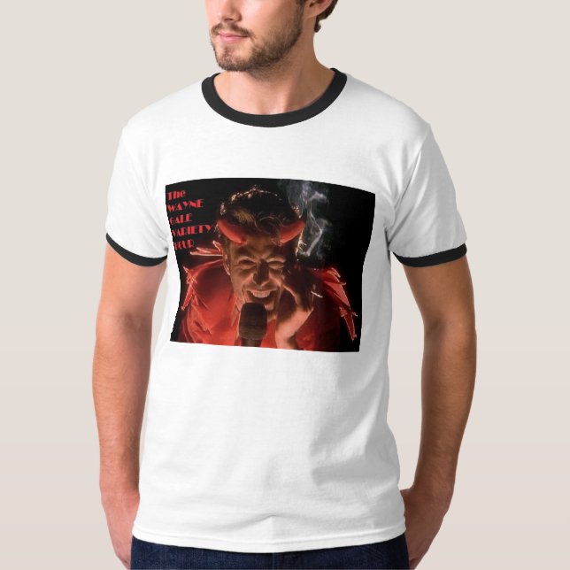 The WAYNE GALE VARIETY HOUR T-Shirt (Front)