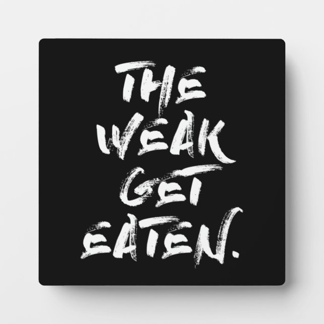 The Weak Get Eaten Plaque (Front)