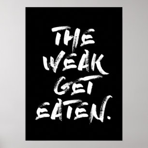The Weak Get Eaten Poster