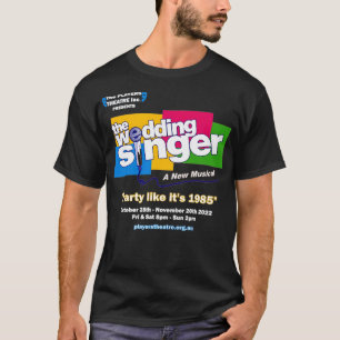 The Wedding Singer s Design 1 T-Shirt