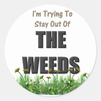 The Weeds Classic Round Sticker