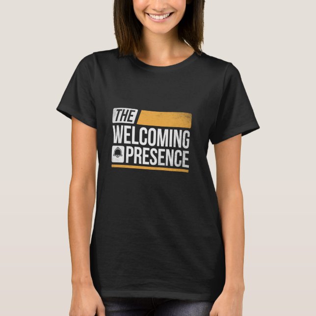 The Welcoming Presence Receptionist Reception Secr T-Shirt (Front)