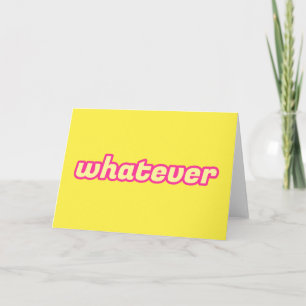The 'Whatever' Art Card