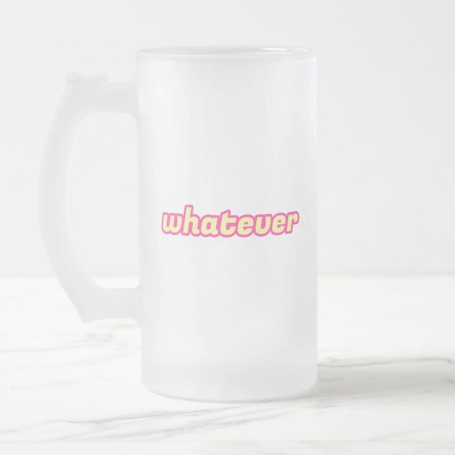 The 'Whatever' Art Frosted Glass Beer Mug (Left)