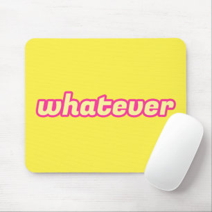The 'Whatever' Art Mouse Mat