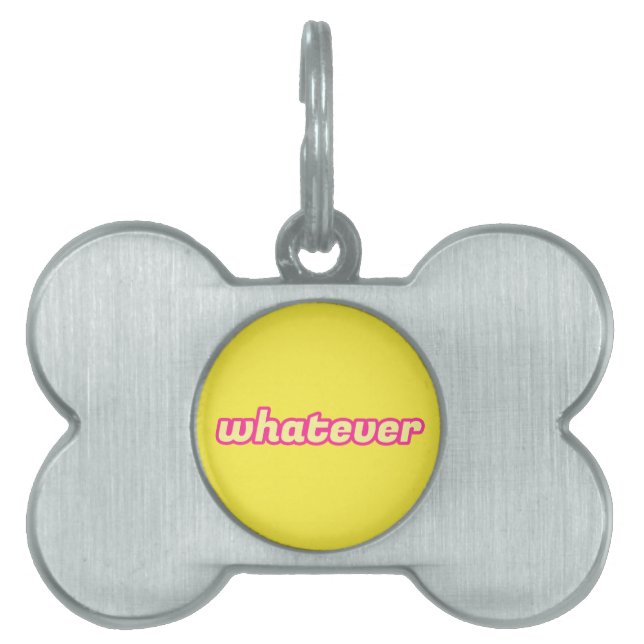 The 'Whatever' Art Pet ID Tag (Front)
