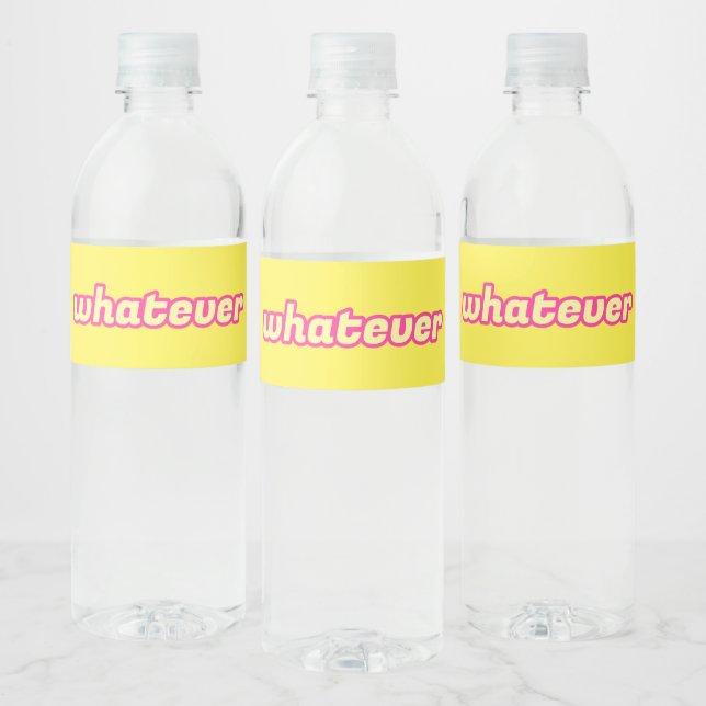 The 'Whatever' Art Water Bottle Label (Bottles)