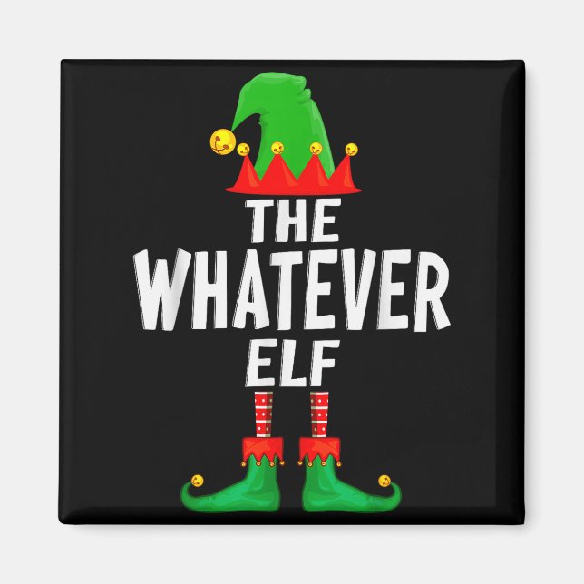 The Whatever Elf Matching Family Christmas  Magnet (Front)
