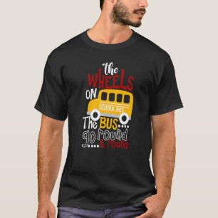 The Wheels On The Bus Go Back To School School Bu T-Shirt
