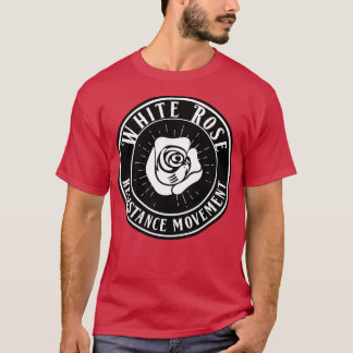THE WHITE ROSE WW2 RESISTANCE SYMBOL T-Shirt