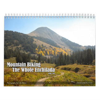 The Whole Enchilada - Moab, Utah Calendar