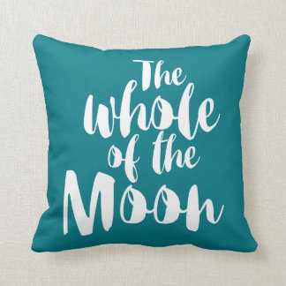 “The whole of the moon " Cushion