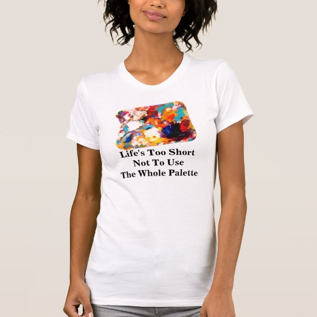 The Whole Palette T-Shirt (Front)