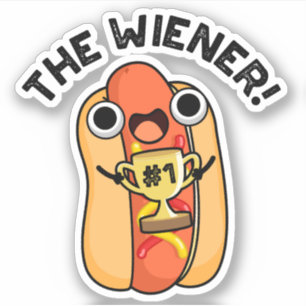 The Wiener Funny Winner Hot Dog Pun 