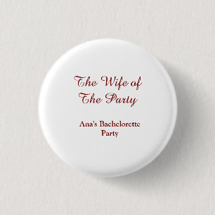 The wife of the party bachelorette party name date 3 cm round badge