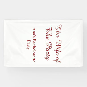 The wife of the party bachelorette party name date banner