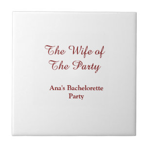 The wife of the party bachelorette party name date tile