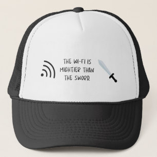 The WiFi is mightier than the Sword Trucker Hat