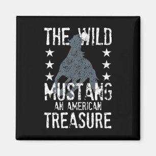 The Wild Mustang An American Treasure Funny Horse  Magnet