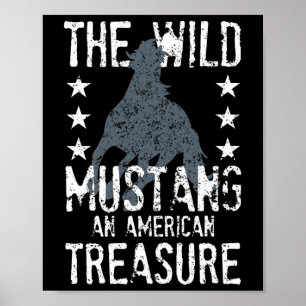 The Wild Mustang An American Treasure Funny Horse Poster