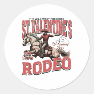 The Wild West Presents St. Valentines Rodeo Classic Round Sticker