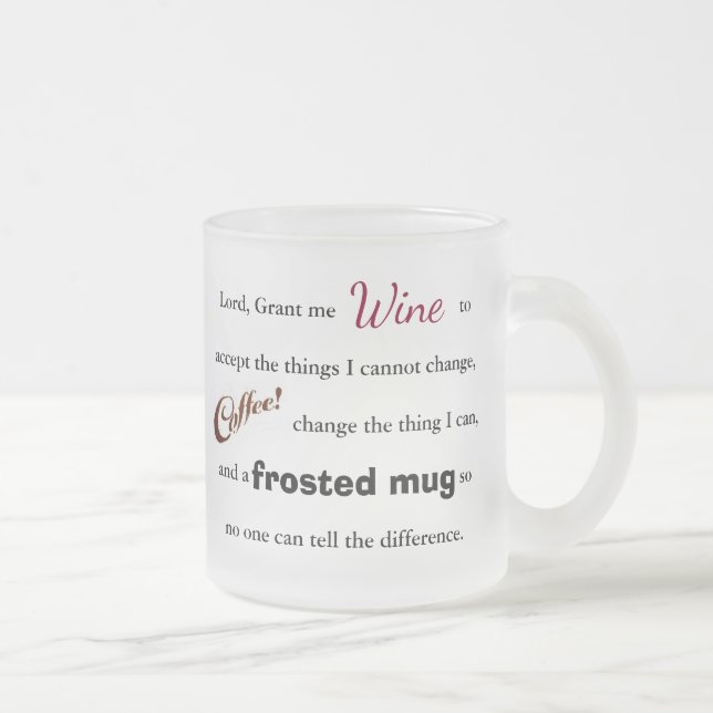 The Wine/Coffee Serenity Prayer - Frosted Mug (Right)