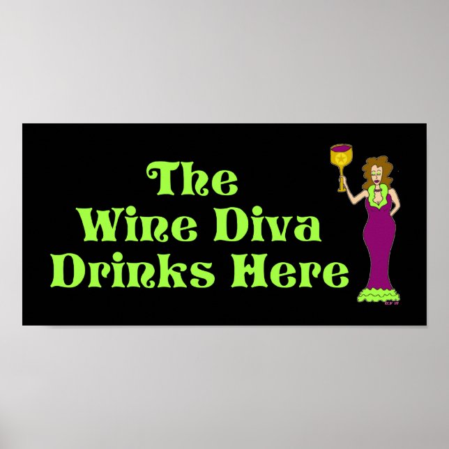 "The Wine Diva Drinks Here" Fabulously Dark Poster (Front)