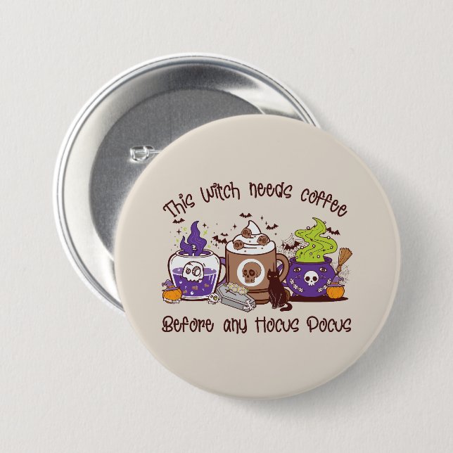 The Witch Needs Coffee - Coffee Lover 7.5 Cm Round Badge (Front & Back)