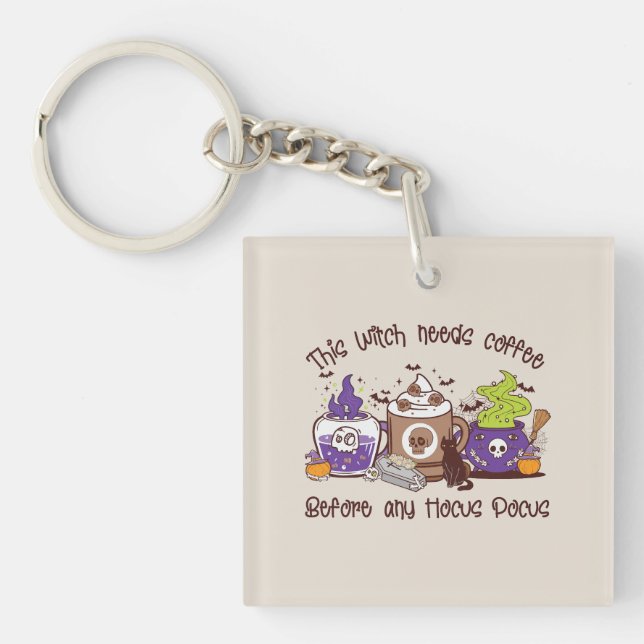 The Witch Needs Coffee - Coffee Lover Key Ring (Front)