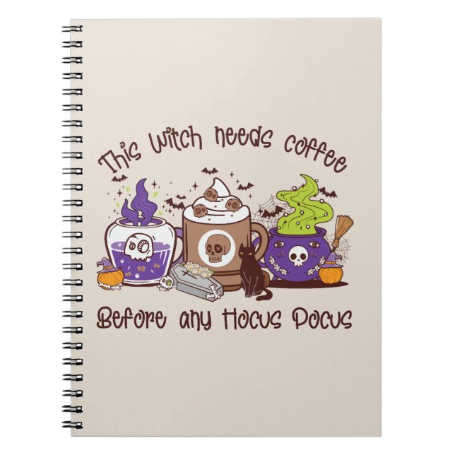 The Witch Needs Coffee - Coffee Lover Notebook (Front)