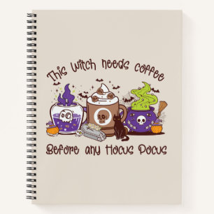 The Witch Needs Coffee - Coffee Lover Notebook
