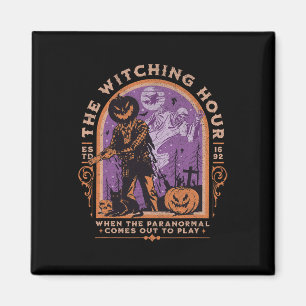 The Witching Hour Paranormal Spooky Halloween Zomb Magnet
