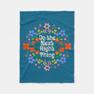 The With Next Right Inspirational Quote Flower Fleece Blanket