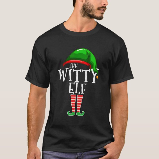 The Witty Elf Family Matching Group Christmas Gift T-Shirt (Front)