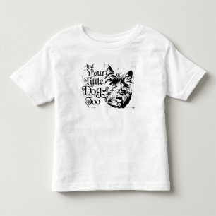 The Wizard Of Oz™   And Your Little Dog, Too Toddler T-Shirt