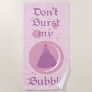 The Wizard Of Oz™   Don't Burst My Bubble Beach Towel