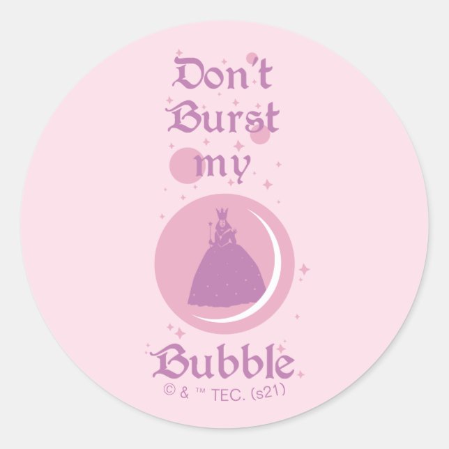The Wizard Of Oz™ | Don't Burst My Bubble Classic Round Sticker (Front)